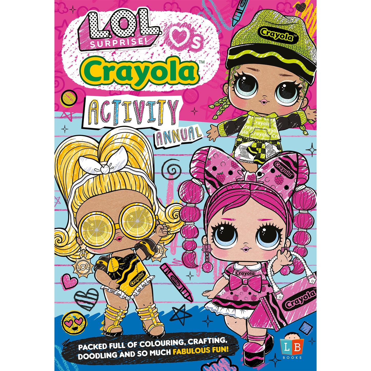 L.O.L. Surprise! & Crayola Official Activity Annual Softcover SS24