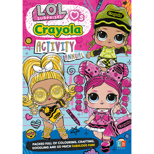 L.O.L. Surprise! & Crayola Official Activity Annual Softcover SS24